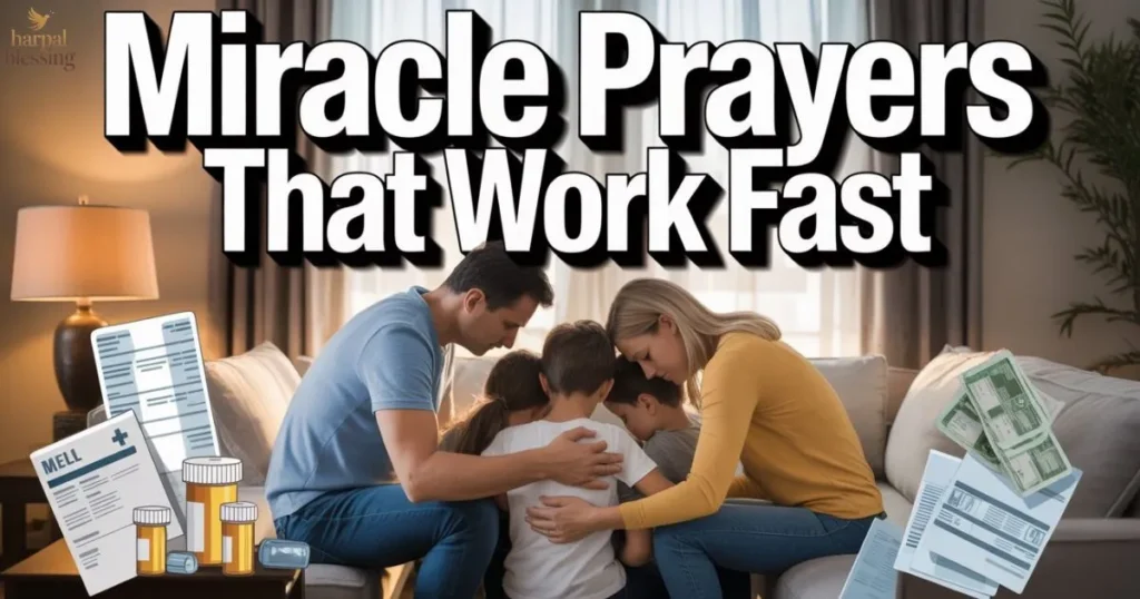 Miracle Prayers That Work Fast for healing, protection, finances and urgent breakthrough prayers