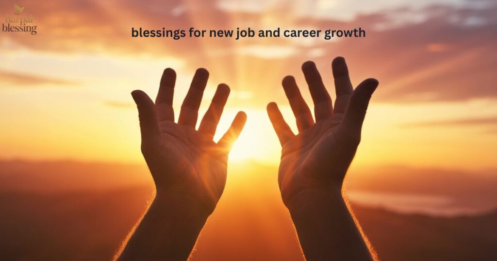 Blessings for new job and career growth enhancing confidence and career opportunities
